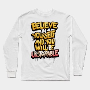 believe in your self Long Sleeve T-Shirt